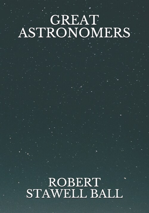 Great Astronomers (Paperback)