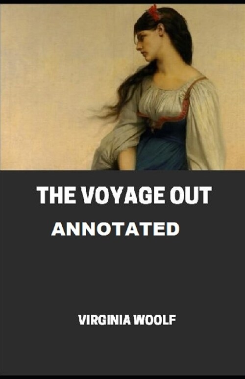 The Voyage Out Annotated (Paperback)