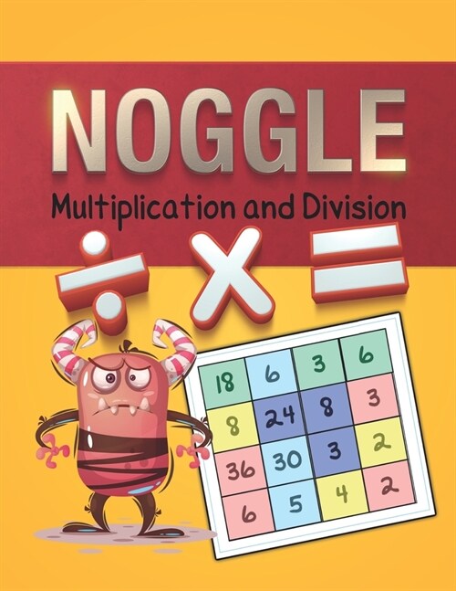 Noggle: Noggle Multiplication and Division: The Ultimate in Number Puzzle Fun: 50 Sheets (Answer Keys Included) (Paperback)