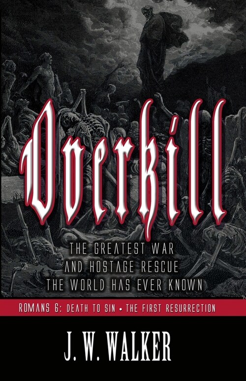 Overkill: Romans 6: Death To Sin - The First Resurrection (Paperback)