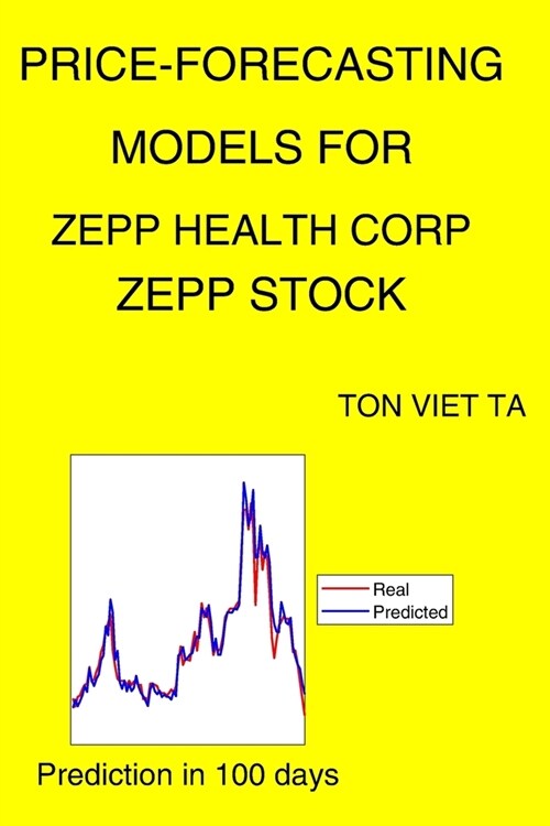 Price-Forecasting Models for Zepp Health Corp ZEPP Stock (Paperback)