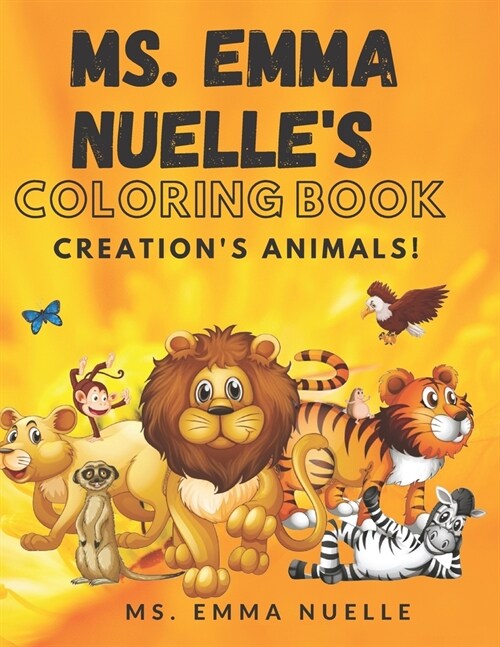 Ms. Emma Nuelles Coloring Book: Bible Creations Animals A-Z (Paperback)