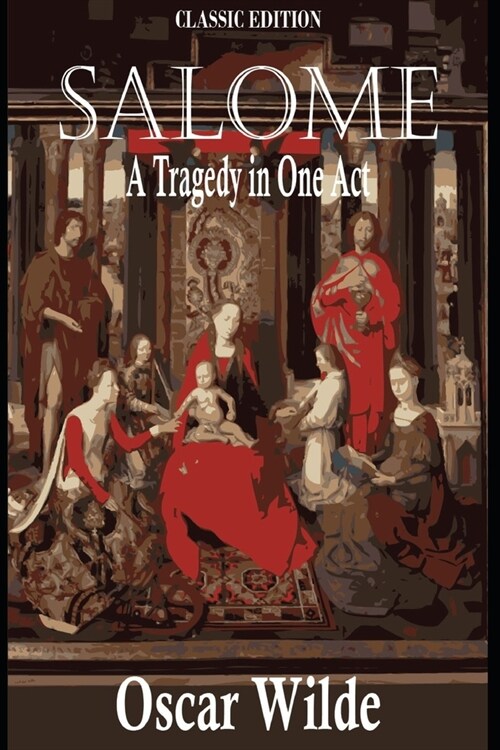 Salome_ A Tragedy in One Act: with original illustrations (Paperback)