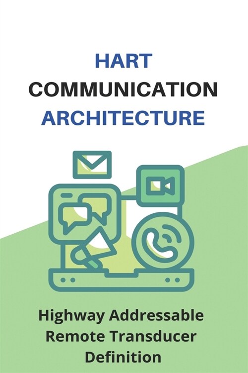 Hart Communication Architecture: Highway Addressable Remote Transducer Definition: Hart Physical Layer Specifications (Paperback)