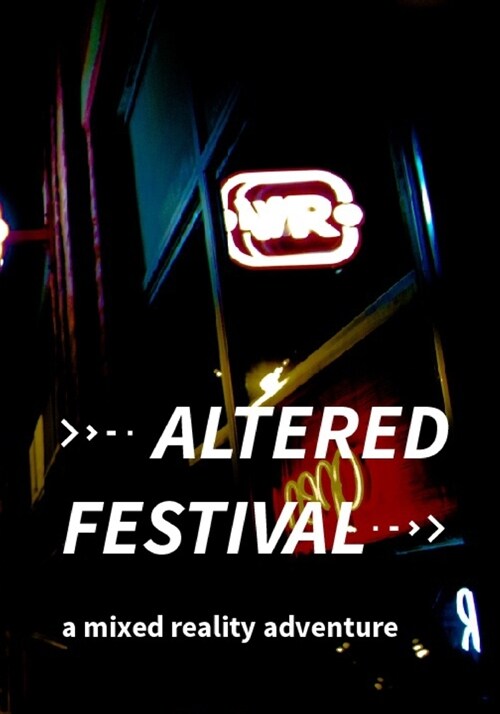 Altered Festival: a mixed reality adventure (Paperback)