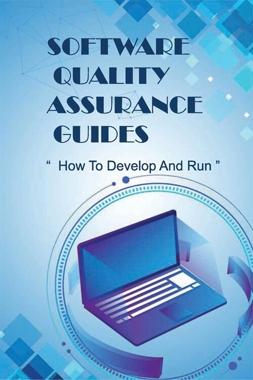 Software Quality Assurance Guides: How To Develop And Run: Release Management (Paperback)