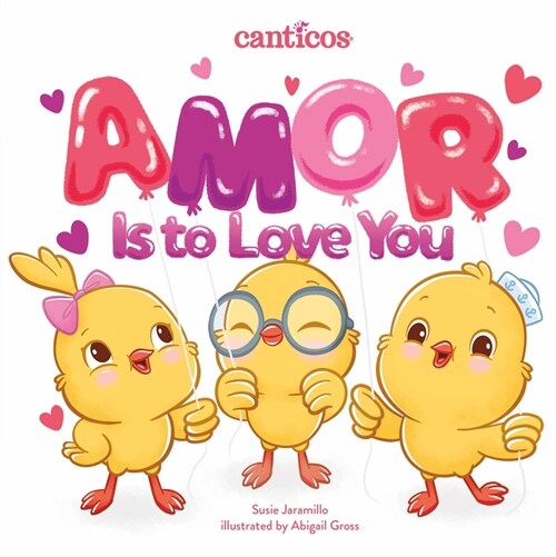 Amor Is to Love You: A Bilingual Lift-The-Flap Book (Board Books)