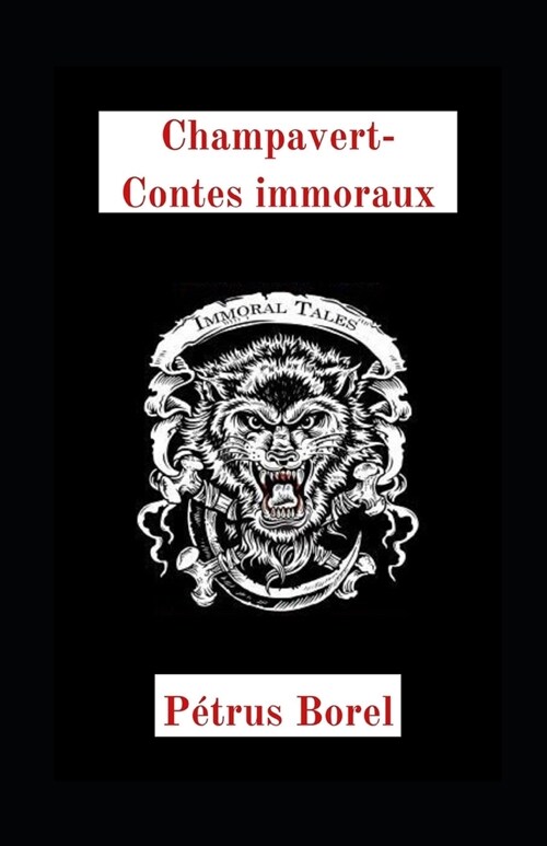 Champavert- Contes immoraux illustr?: Contes immoraux (Paperback)