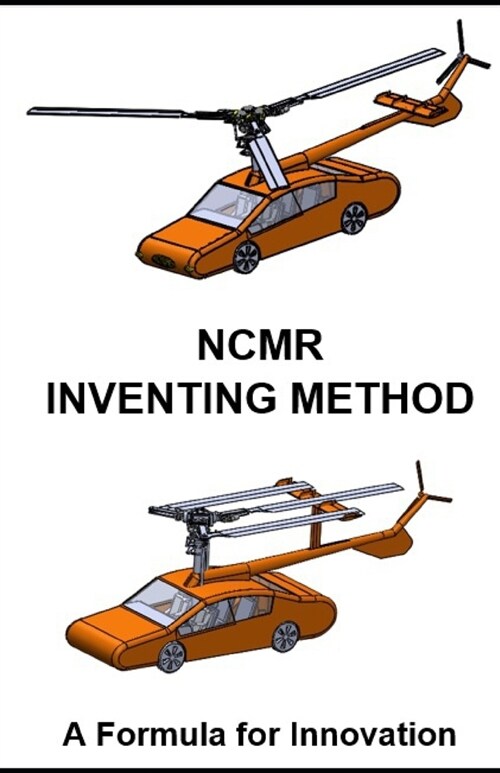 Ncmr Inventing Method: A Formula for Innovation (Paperback)