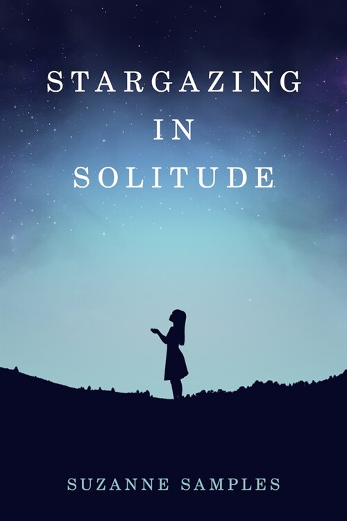 Stargazing in Solitude (Paperback)