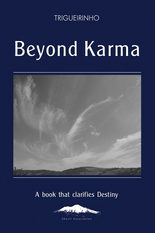 Beyond Karma: A Book That Clarifies Destiny (Paperback)