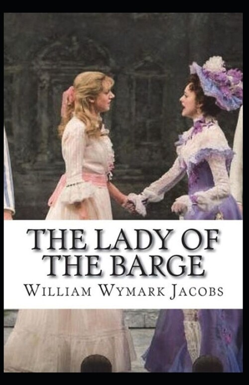 The Lady of the Barge Illustrated (Paperback)