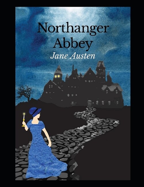 Northanger Abbey: Annotated and Illustrated (Paperback)