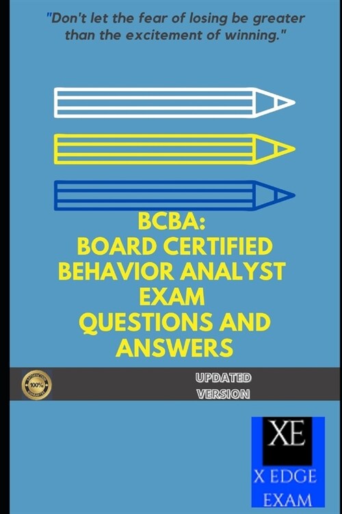 Bcba: Board Certified Behavior Analyst Exam Questions and Answers (Paperback)