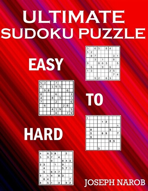 Ultimate Sudoku Puzzle Easy To Hard: Challenging Sudoku Puzzle Book For Adults With Full Solutions. Easy To Hard (Paperback)
