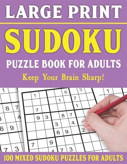 Large Print Sudoku Puzzle Book For Adults: Brain Games For Adults-Easy Medium and Hard Large Print Puzzles For Adults- Vol 7 (Paperback)