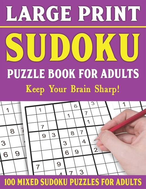 Large Print Sudoku Puzzle Book For Adults: Brain Games For Adults-Easy Medium and Hard Large Print Puzzles For Adults- Vol 16 (Paperback)