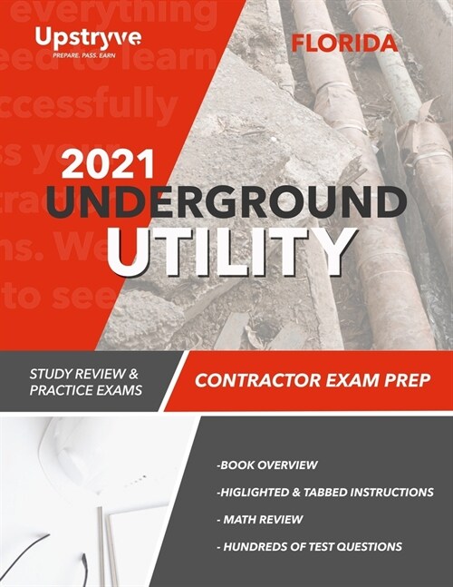 2021 Florida Underground Utility Contractor Exam Prep: 2021 Study Review & Practice Exams (Paperback)
