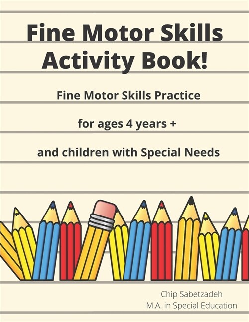 Fine Motor Skills Activity Book: Fine Motor Skills Practice For 4 Years + (Paperback)