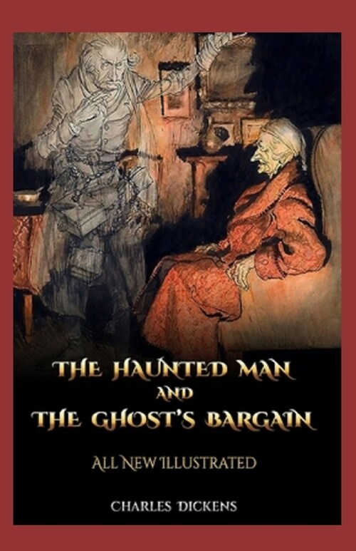 The Haunted Man and the Ghosts Bargain Annotated (Paperback)