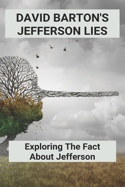 David Bartons Jefferson Lies: Exploring The Fact About Jefferson: Thomas Jefferson Hamilton (Paperback)