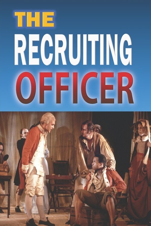 The Recruiting Officer Annotated Edition (Paperback)