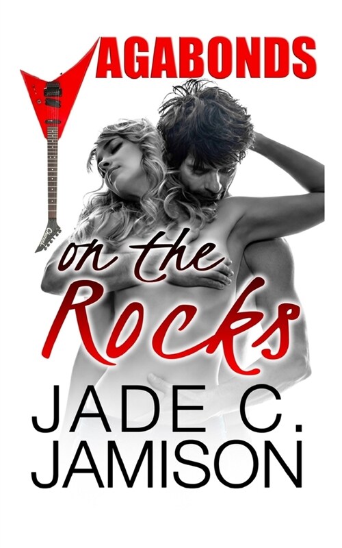 On the Rocks: (Vagabonds Book 3: A Rockstar Romance Series) (Paperback)