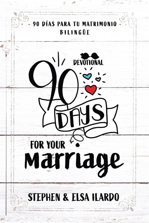 90 Days for your Marriage: 90 d?s para tu matrimonio (Paperback)