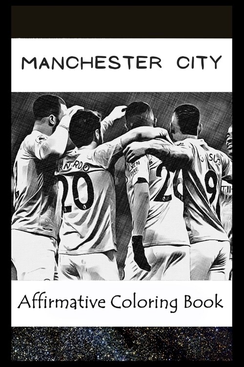 Affirmative Coloring Book: Manchester City Inspired Designs (Paperback)