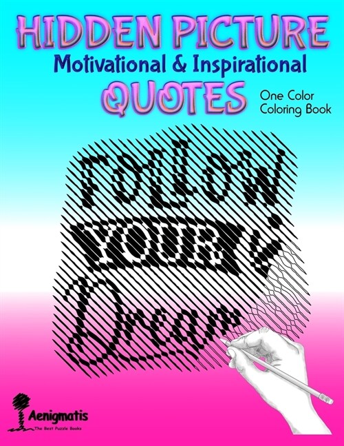 Hidden Picture Motivational & Inspirational Quotes: One Color Coloring Book (Paperback)