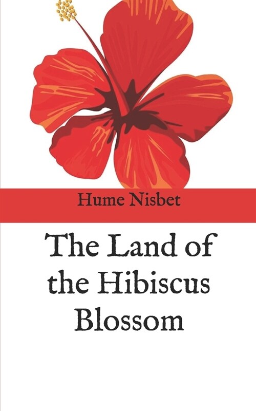 The Land of the Hibiscus Blossom (Paperback)