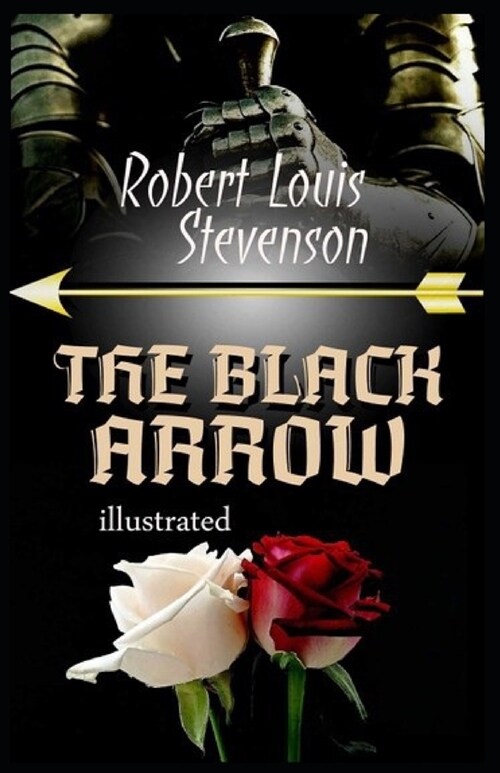 The Black Arrow Annotated (Paperback)