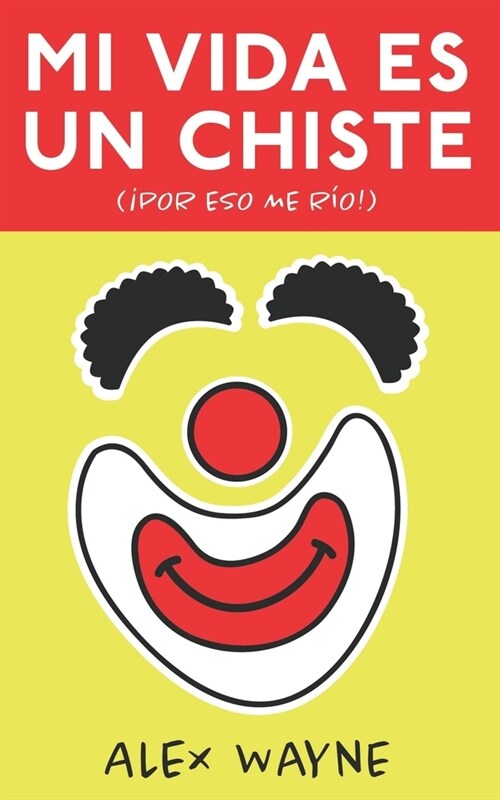 Mi vida es un chiste: (좵or eso me r?!) (Paperback)