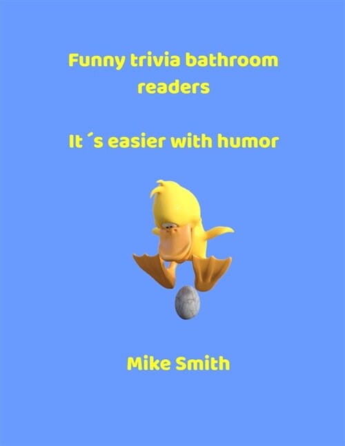 Funny trivia bathroom readers: Its easier with humor (Paperback)