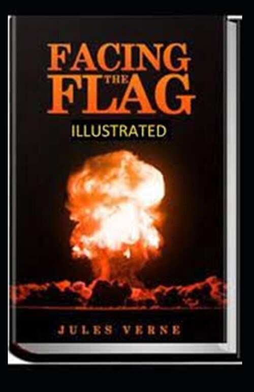 Facing the Flag Illustrated (Paperback)