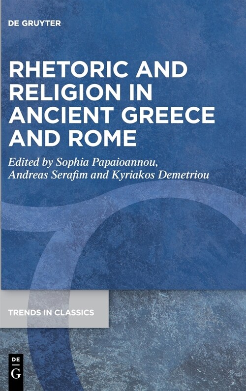 Rhetoric and Religion in Ancient Greece and Rome (Hardcover)