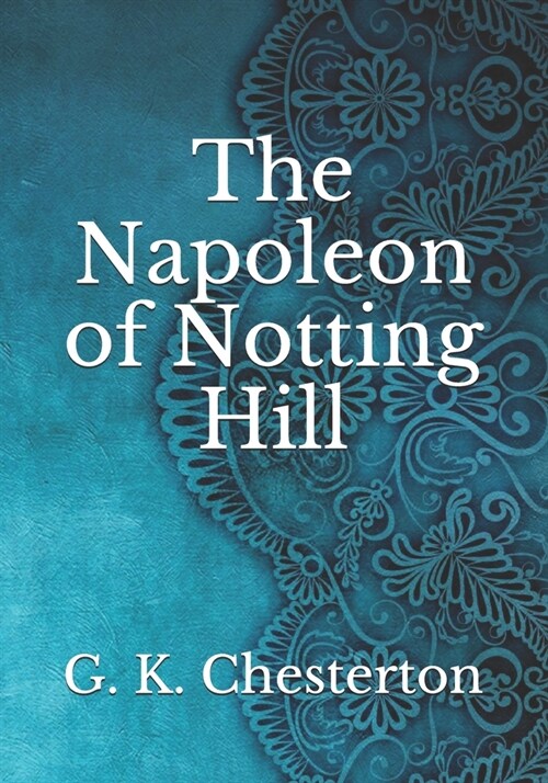 The Napoleon of Notting Hill (Paperback)