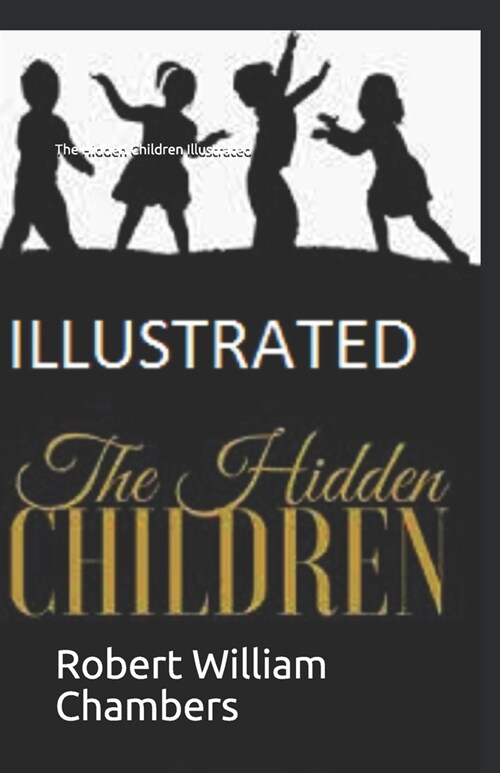 The Hidden Children Illustrated (Paperback)