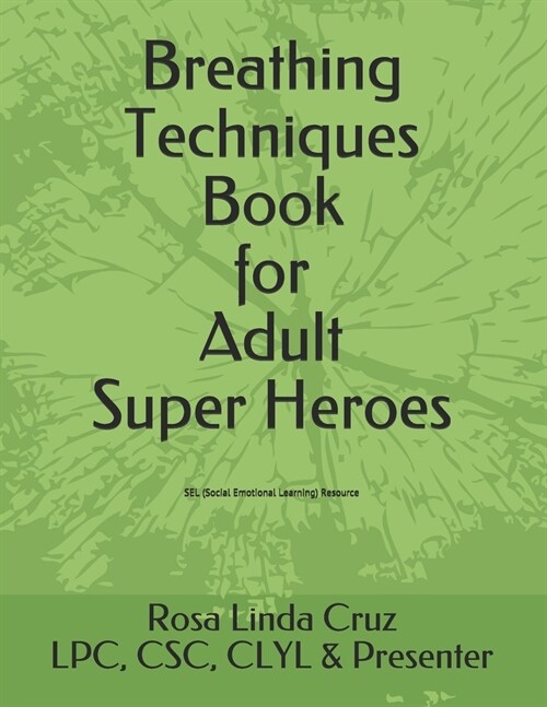 Breathing Techniques Book for Adult Super Heroes (Paperback)