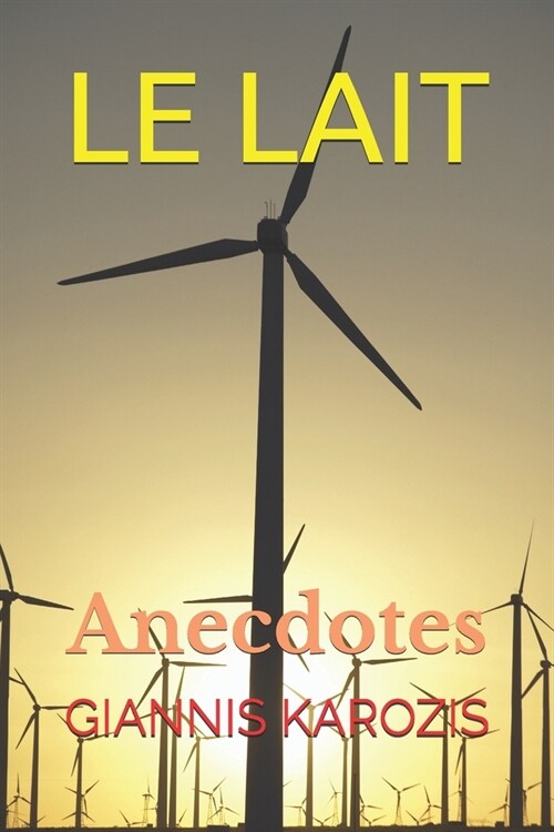 Le Lait: Anecdotes (Paperback)