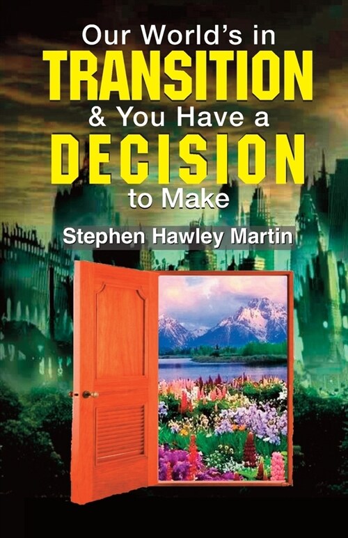 Our Worlds in Transition & You Have a Decision to Make (Paperback)