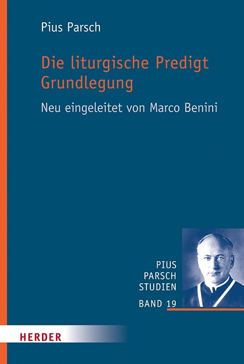 Die Liturgische Predigt. Grundlegung: Neu Eingeleitet Von Marco Benini (Hardcover)