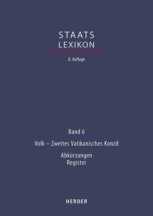 Staatslexikon: Recht - Wirtschaft - Gesellschaft. Bd. 6: Volk - Zweites Vatikanisches Konzil; Verzeichnisse, Register (Hardcover)