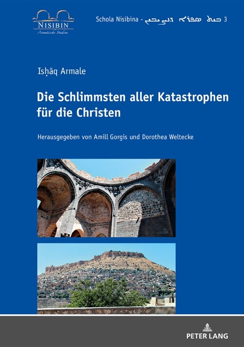 Isḥāq Armale: Die Schlimmsten Aller Katastrophen Fuer Die Christen (Hardcover)
