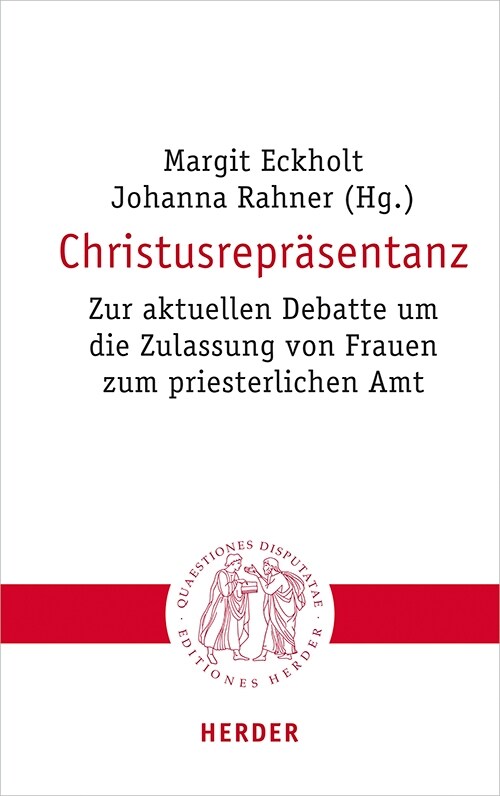 Christusreprasentanz: Zur Aktuellen Debatte Um Die Zulassung Von Frauen Zum Priesterlichen Amt (Paperback)