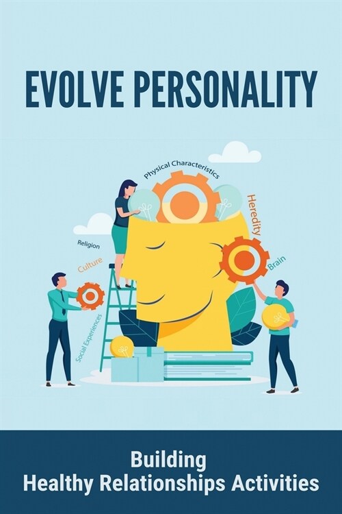 Evolve Personality: Building Healthy Relationships Activities: Importance Of Self Awareness (Paperback)