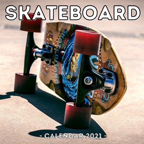 Skateboard Calendar 2021: 16-Month Calendar, Cute Gift Idea For Skateboarding Lovers Boys & Girls (Paperback)
