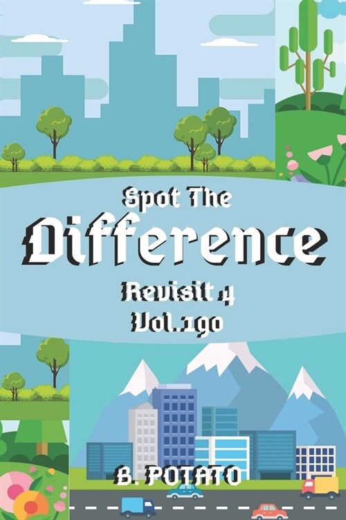 Spot the Difference Revisit 4 Vol.190: Childrens Activities Book for Kids Age 3-8, Kids, Boys and Girls (Paperback)