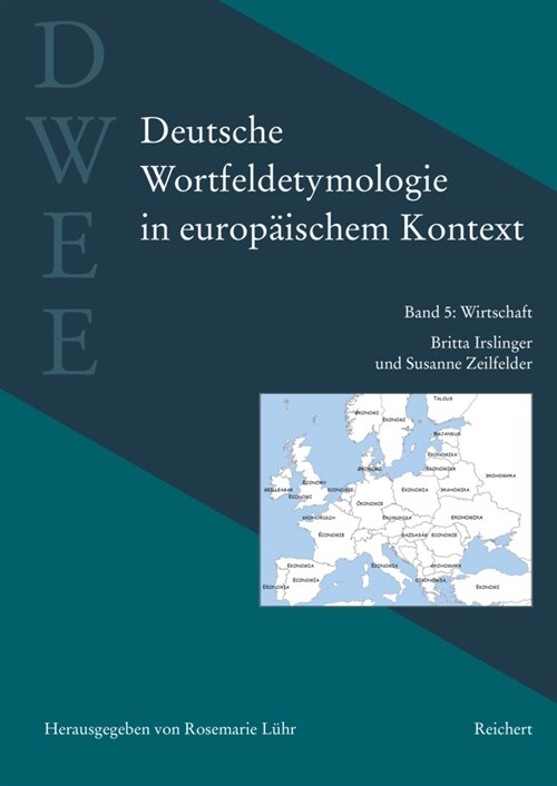 Deutsche Wortfeldetymologie in Europaischem Kontext (Dwee): Band 5: Wirtschaft (Hardcover)