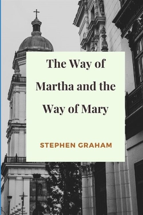 The Way of Martha and the Way of Mary (Paperback)